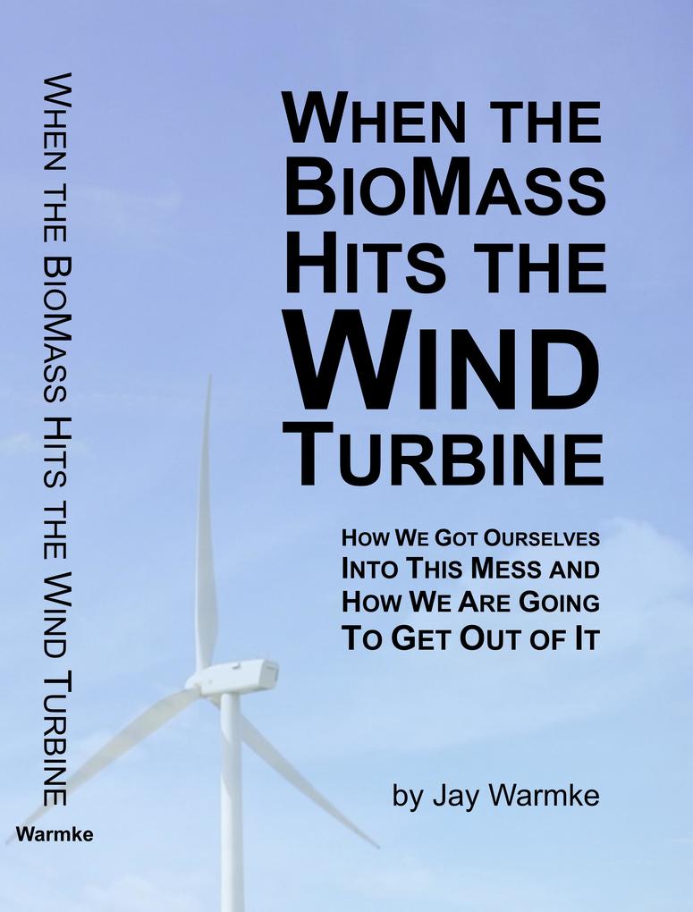 When the BioMass Hits the Wind Turbine