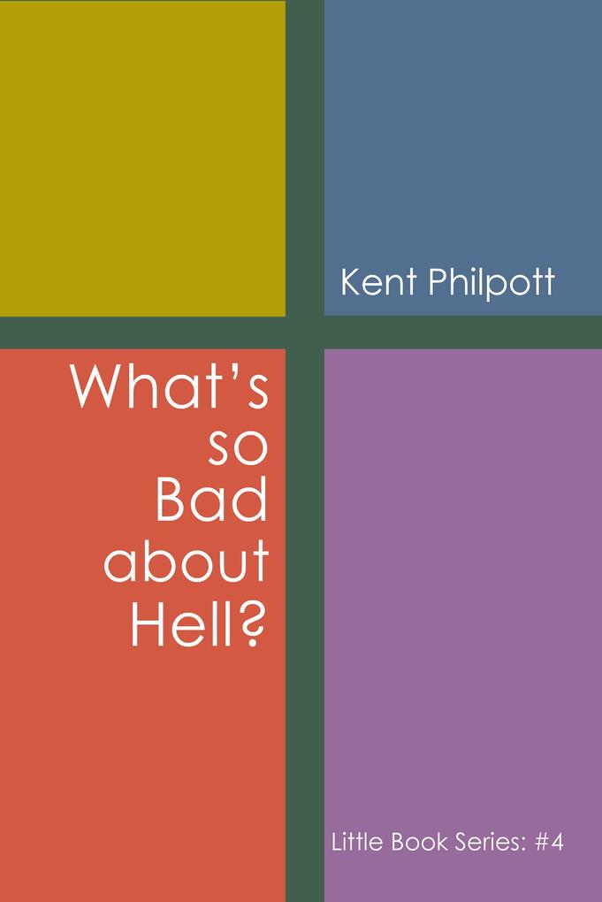 What‘s So Bad about Hell?: Little Book Series
