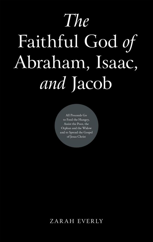 The Faithful God of Abraham Isaac and Jacob