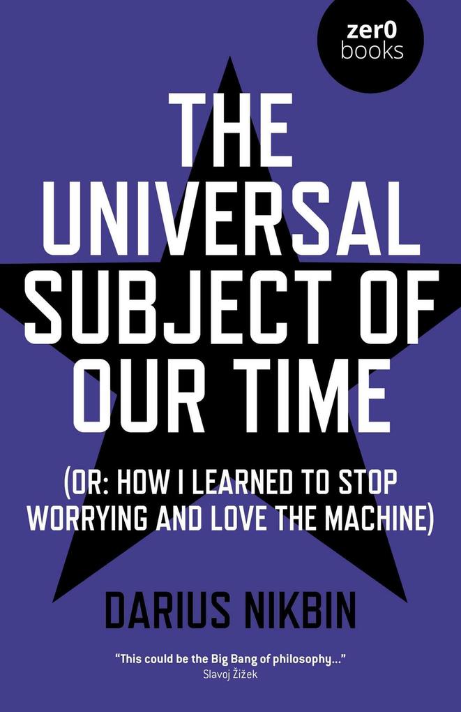 The Universal Subject of Our Time