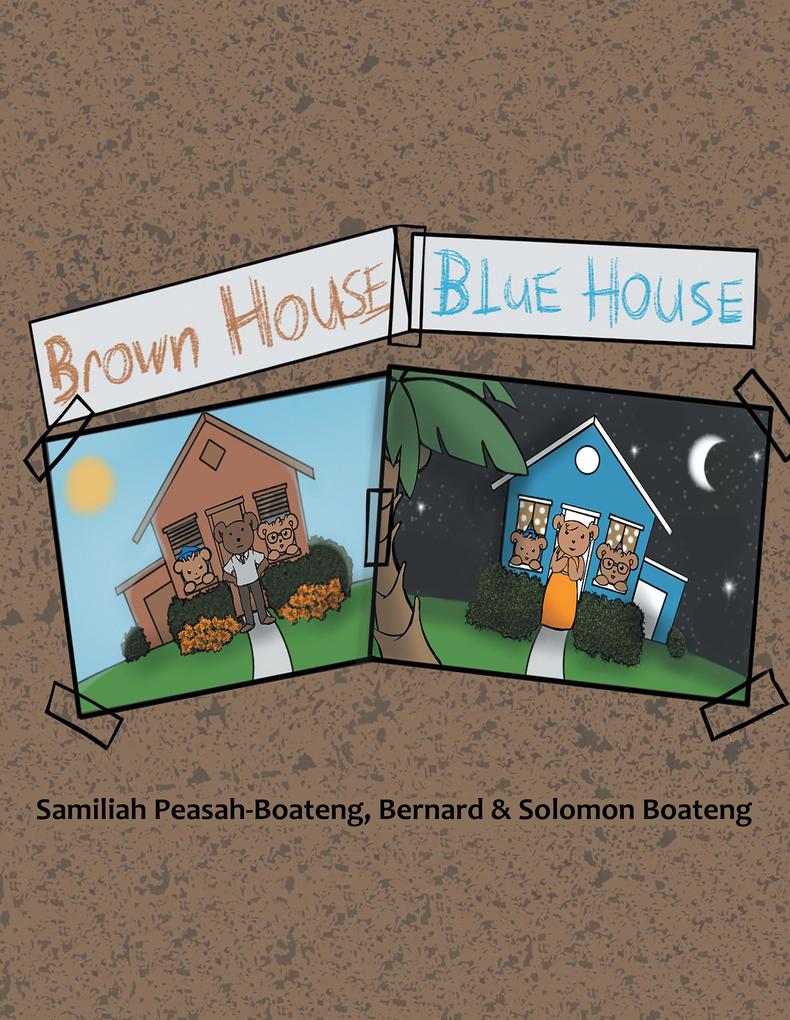 Brown House Blue House