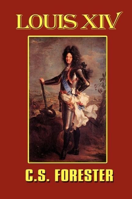 Louis XIV King of France and Navarre