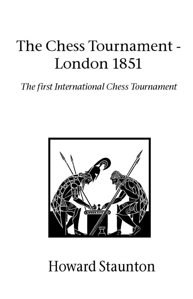 Chess Tournament The - London 1851