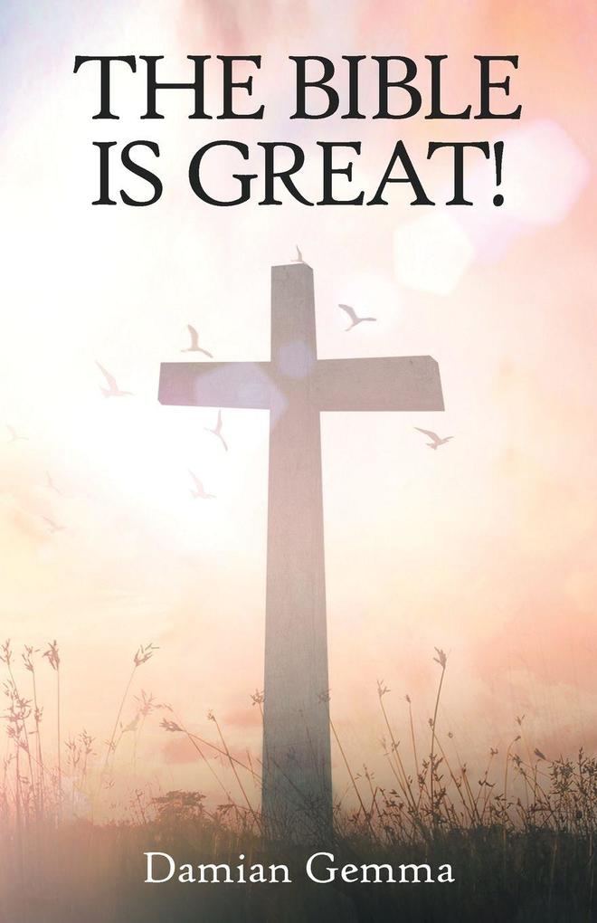 The Bible Is Great!