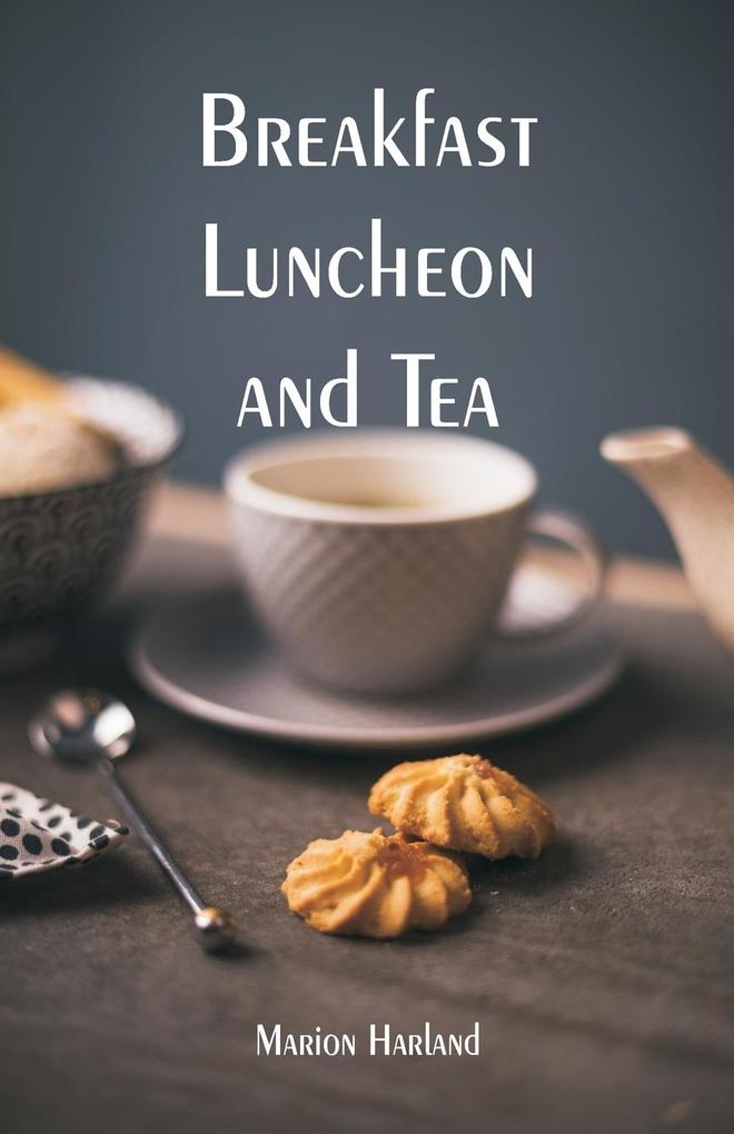 Breakfast Luncheon and Tea