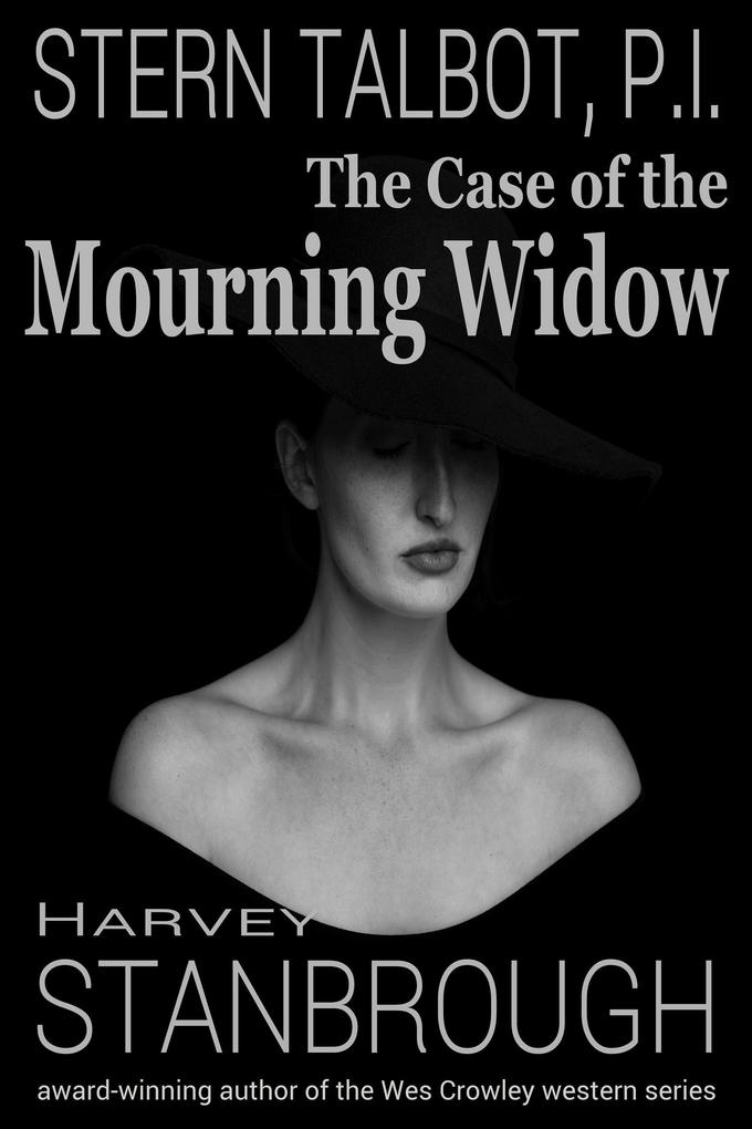Stern Talbot P.I.: The Case of the Mourning Widow (Stern Talbot PI #6)