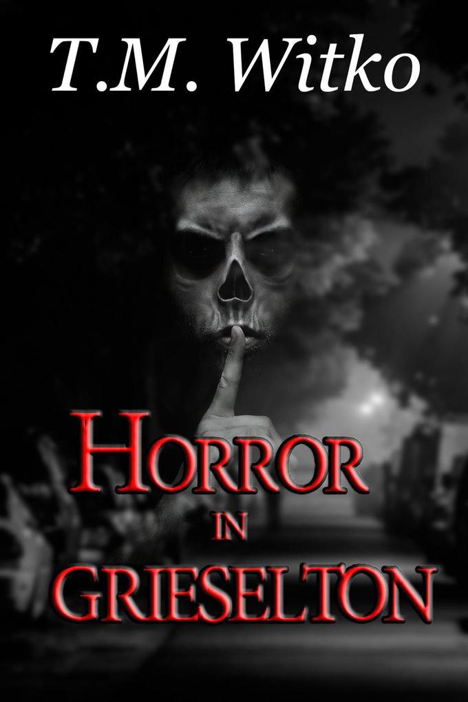 Horror in Grieselton (T‘s Pocket Thrillers #2)