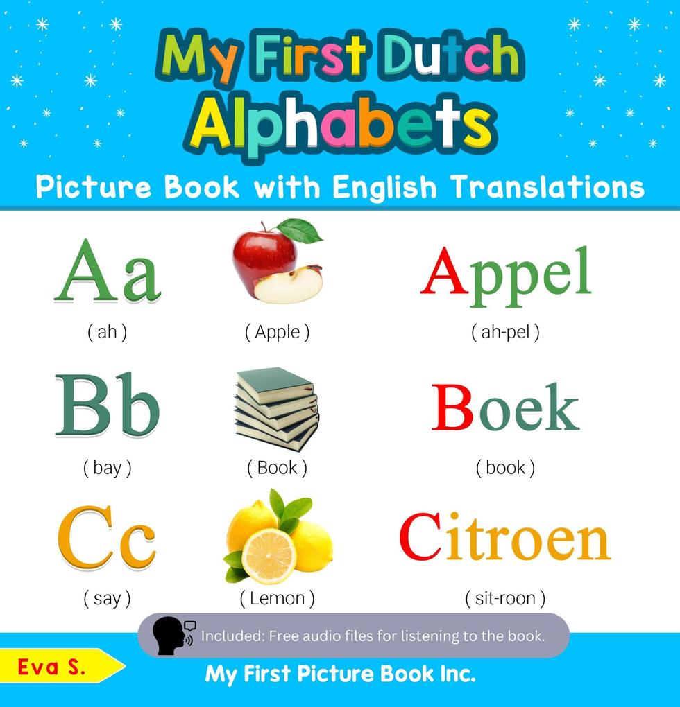 My First Dutch Alphabets Picture Book with English Translations (Teach & Learn Basic Dutch words for Children #1)