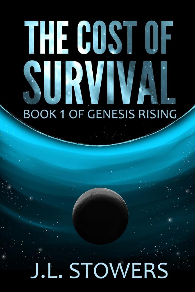 The Cost of Survival (Genesis Rising #1)