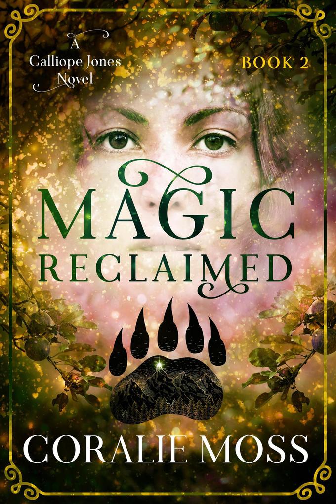 Magic Reclaimed (A Calliope Jones novel #2)