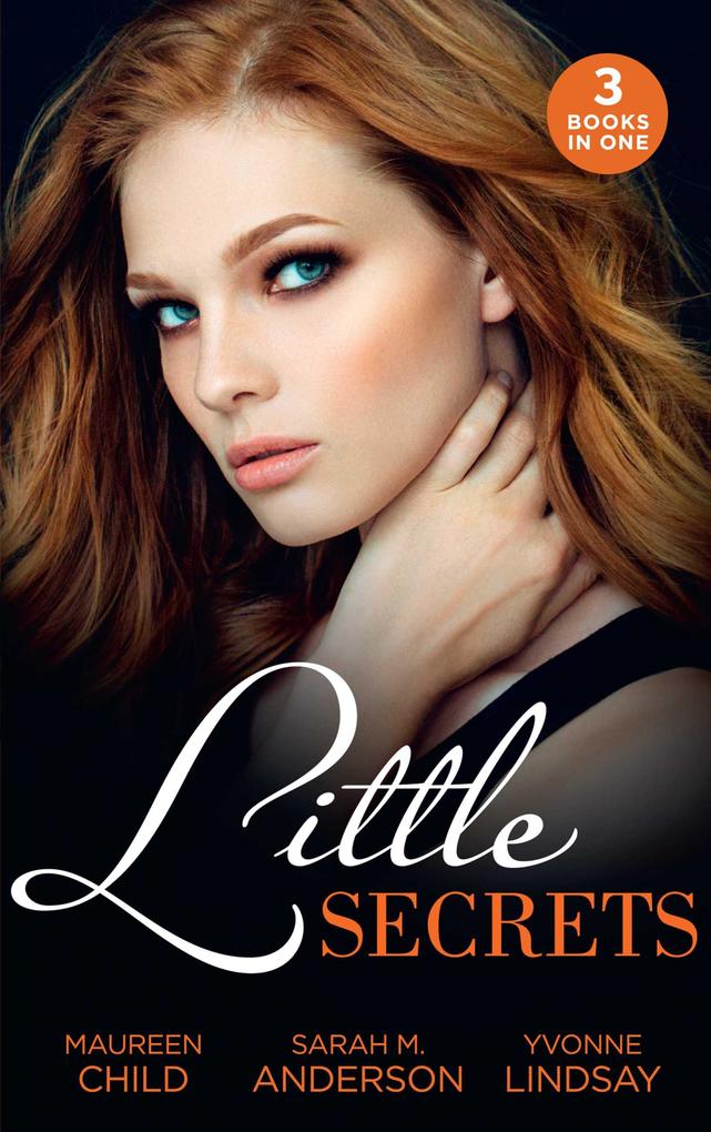 Little Secrets: Little Secrets: His Unexpected Heir (Little Secrets) / Little Secrets: Claiming His Pregnant Bride / Little Secrets: The Baby Merger