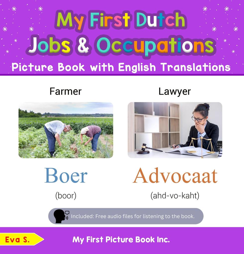 My First Dutch Jobs and Occupations Picture Book with English Translations (Teach & Learn Basic Dutch words for Children #10)