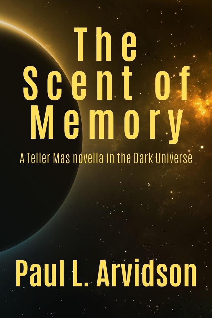 Teller Mas - The Scent Of Memory (The Dark Trilogy #2.5)