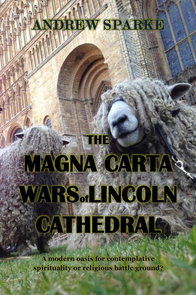 The Magna Carta Wars Of Lincoln Cathedral (In Search Of #7)