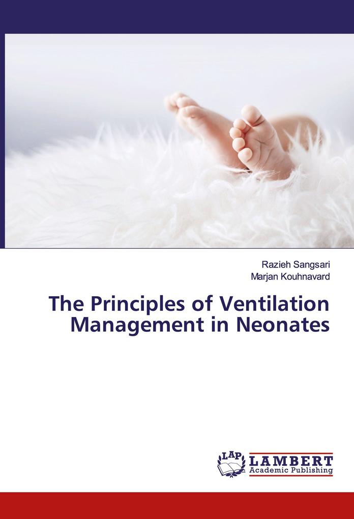 The Principles of Ventilation Management in Neonates