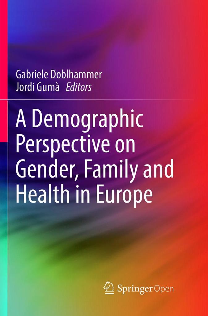 A Demographic Perspective on Gender Family and Health in Europe