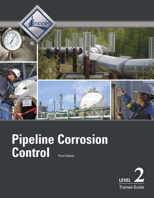 Pipeline Corrosion Control Trainee Guide Level 2