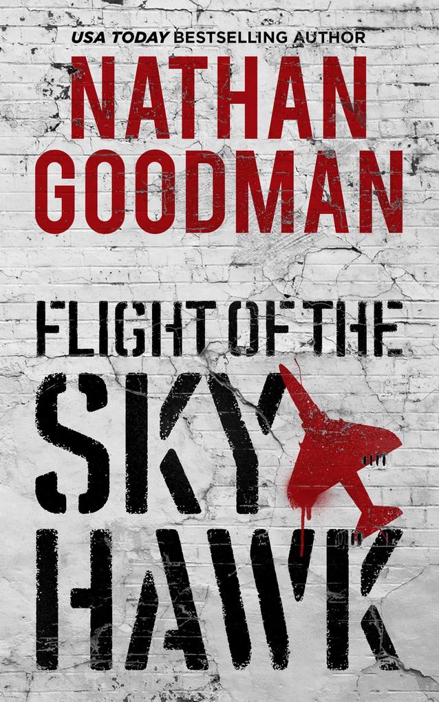 Flight of the Skyhawk (John Stone Thrillers #1)