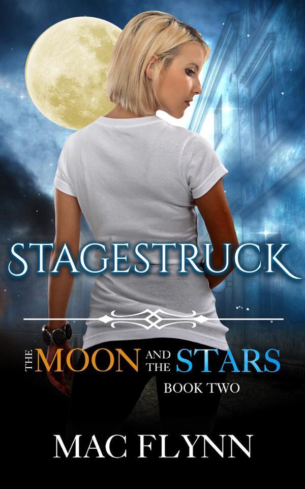 Stagestruck: The Moon and the Stars Book 2 (Werewolf Shifter Romance)