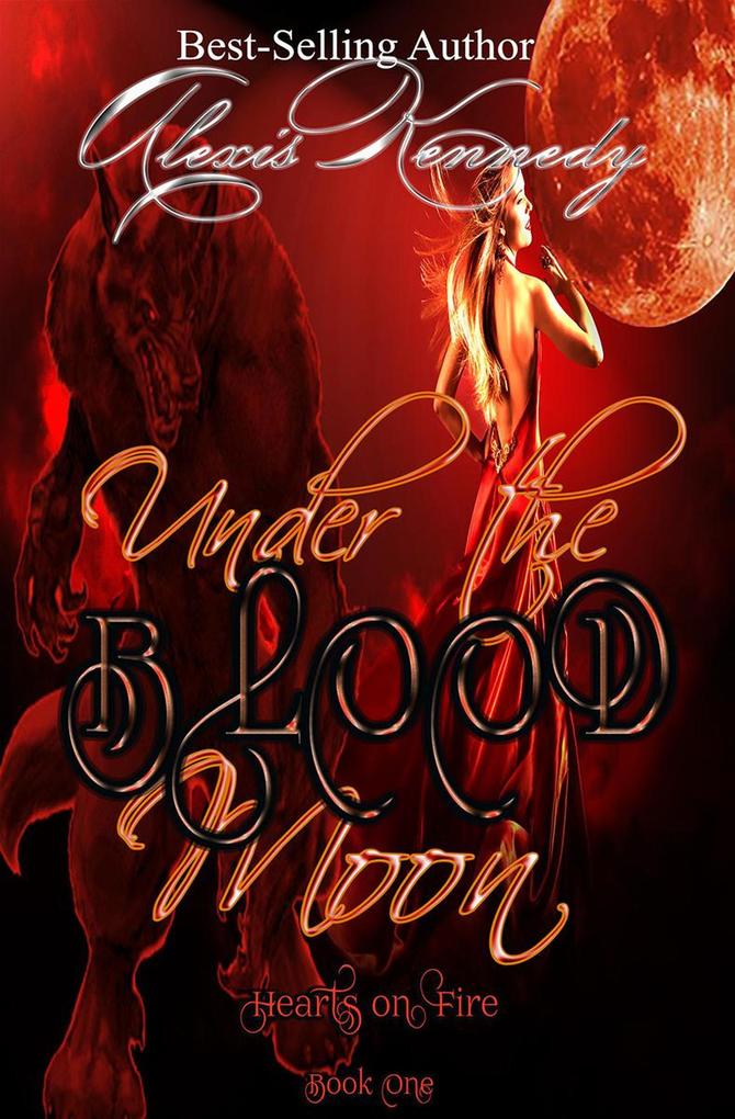 Under the Blood Moon (Hearts on Fire #1)