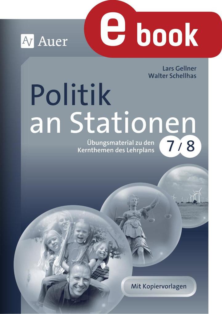 Politik an Stationen Klasse 7 u. 8 - Lars Gellner/ Walter Schellhas