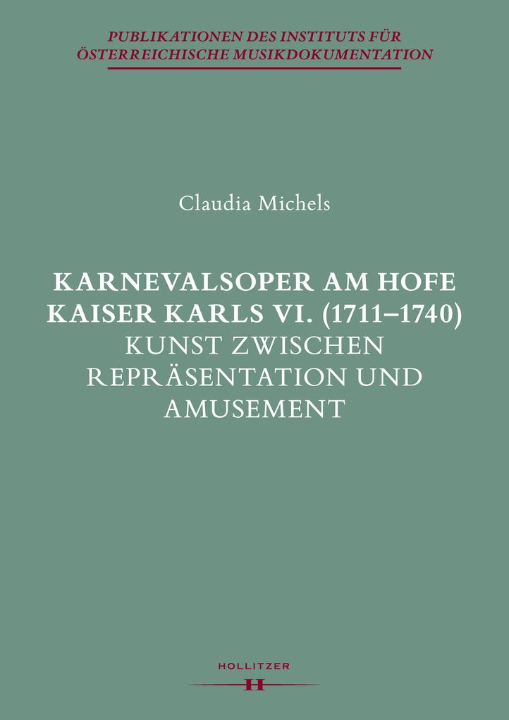 Karnevalsoper am Hofe Kaiser Karls VI. (1711-1740) - Claudia Michels