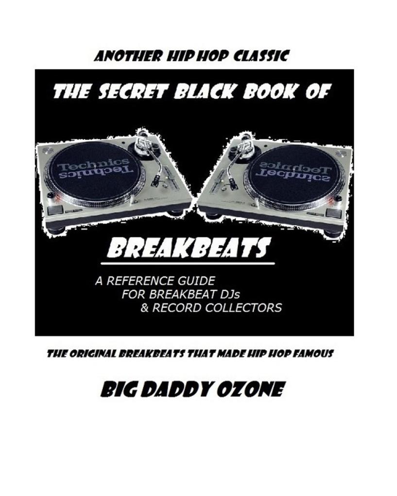 Secret Black Book of Breakbeats: The Original Breakbeats That Made Hip Hop Famous