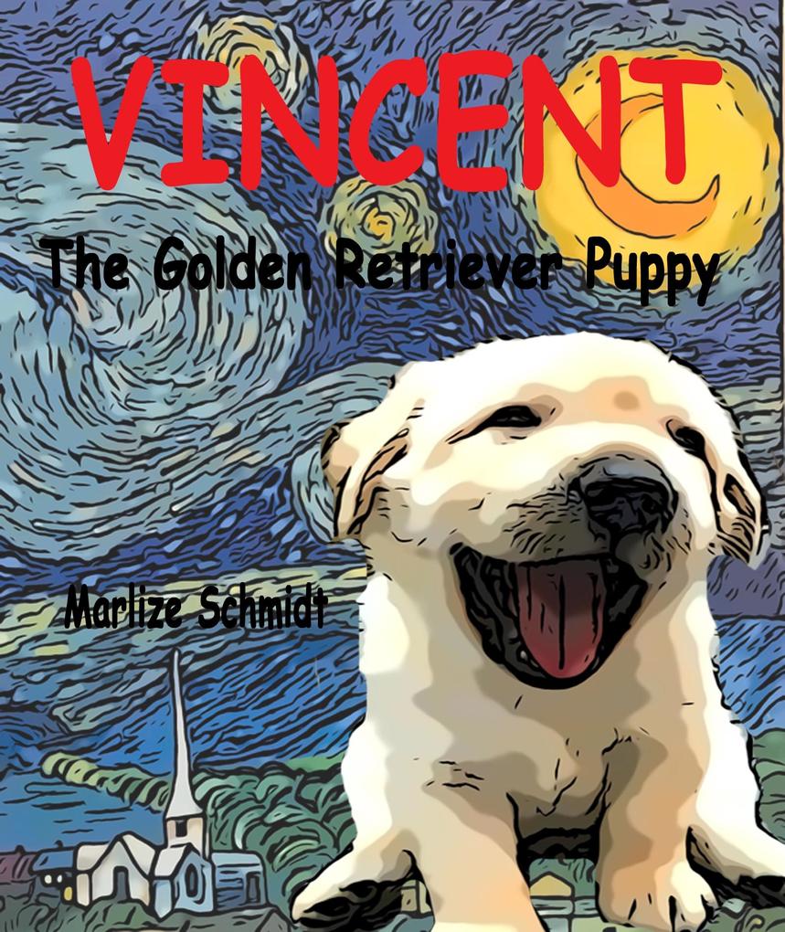 Vincent: The Golden Retriever Puppy