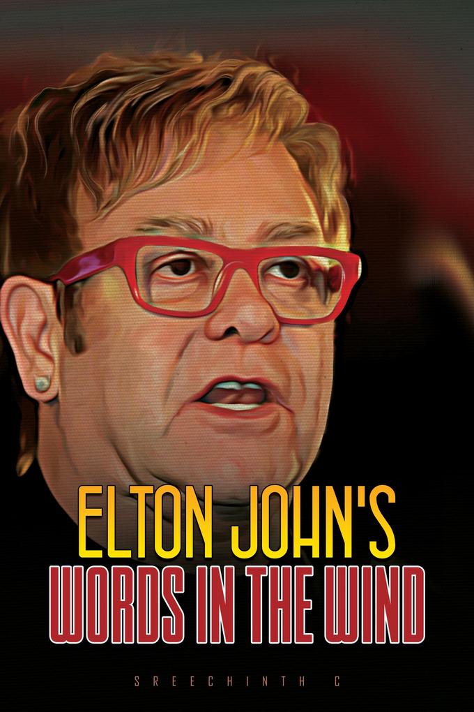 Elton John‘s Words in the Wind