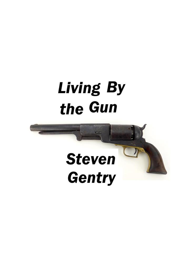 Living By the Gun