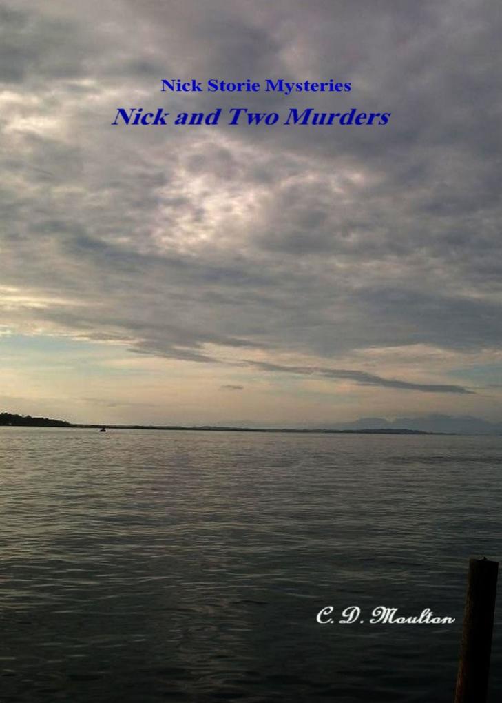 Nick Storie Mysteries: Nick and Two Murders