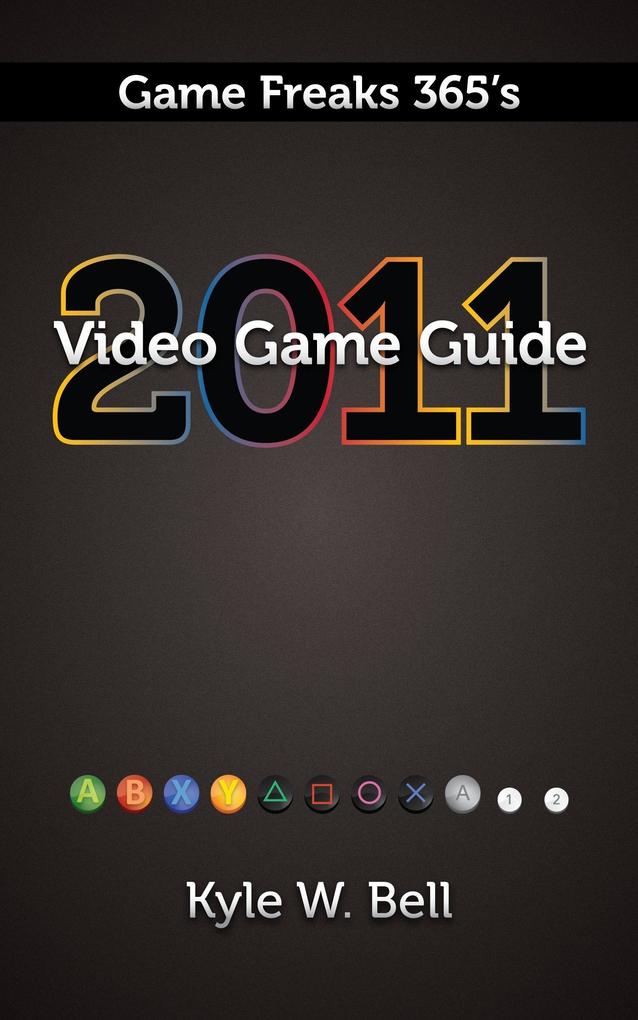 Game Freaks 365‘s Video Game Guide 2011
