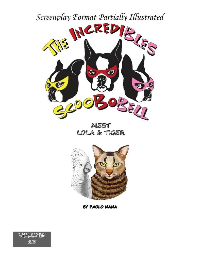 The Incredibles Scoobobell Meet Lola & Tiger (Volume 13)