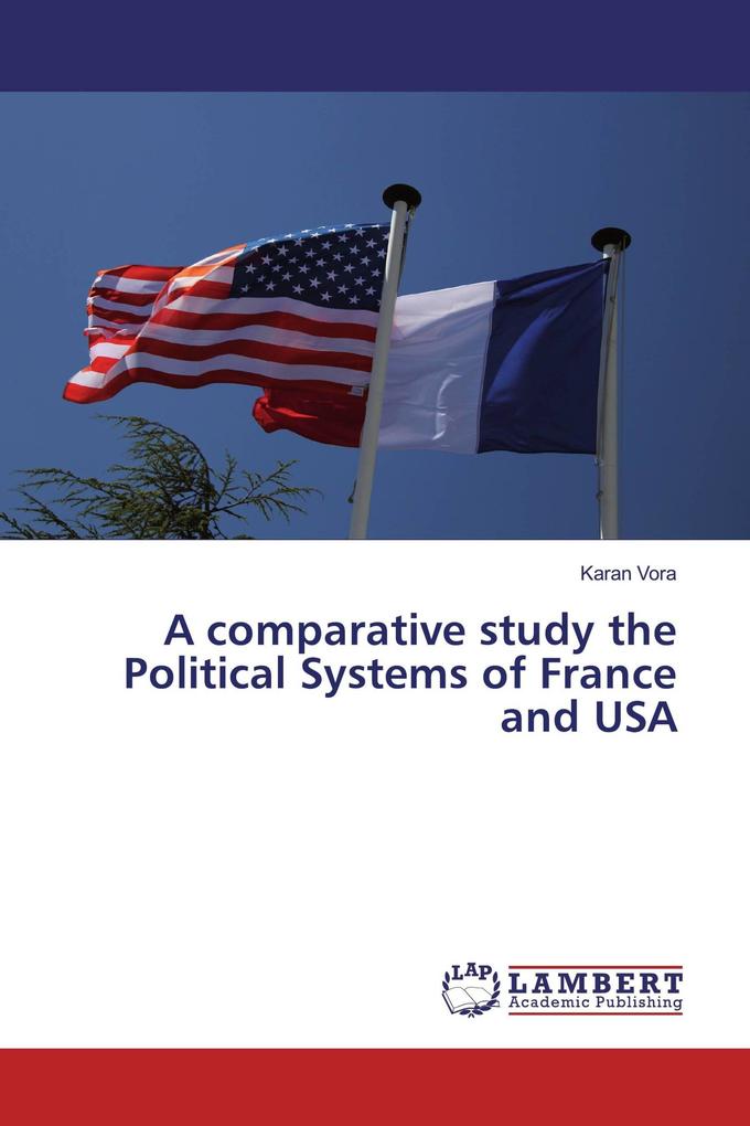 A comparative study the Political Systems of France and USA