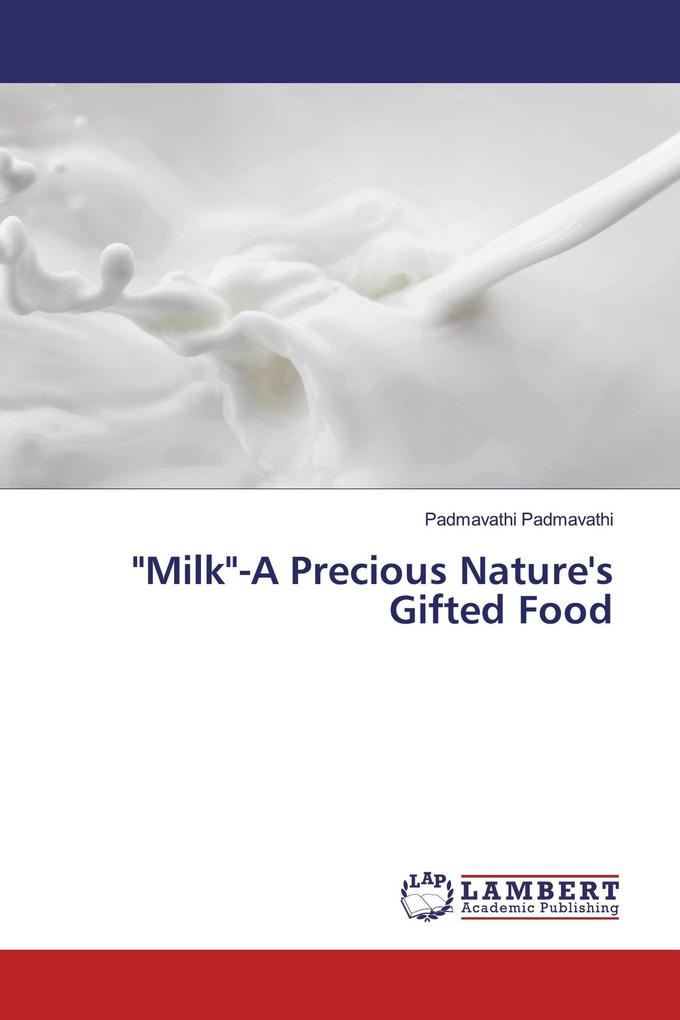 'Milk'-A Precious Nature's Gifted Food