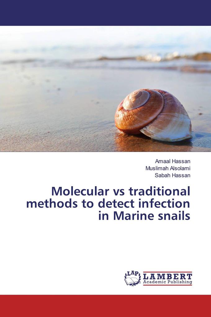 Molecular vs traditional methods to detect infection in Marine snails