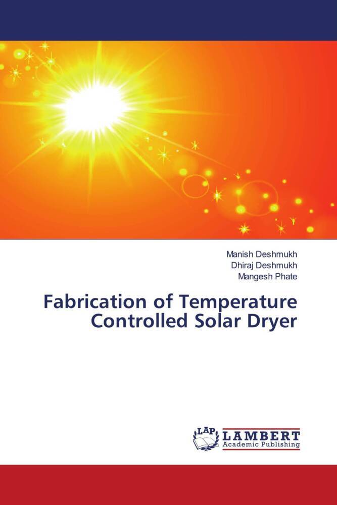 Fabrication of Temperature Controlled Solar Dryer