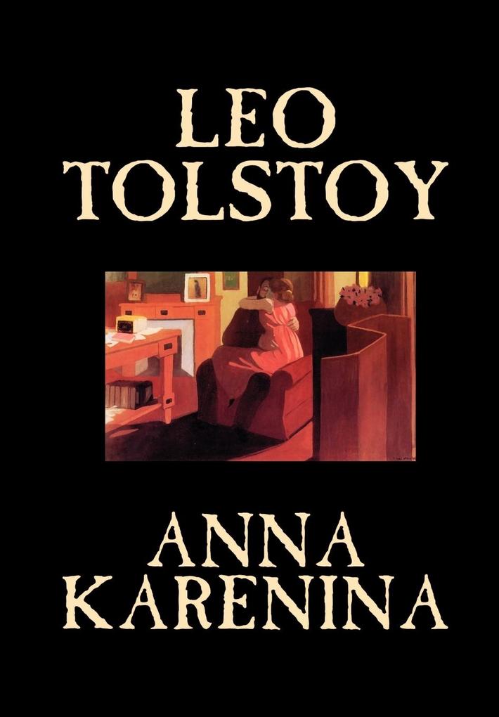 Anna Karenina by Leo Tolstoy Fiction Classics Literary