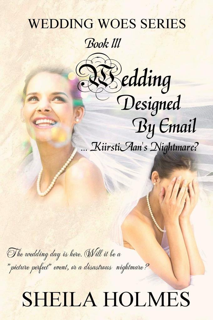 Wedding ed by Email... KiirstiAan‘s Nightmare?