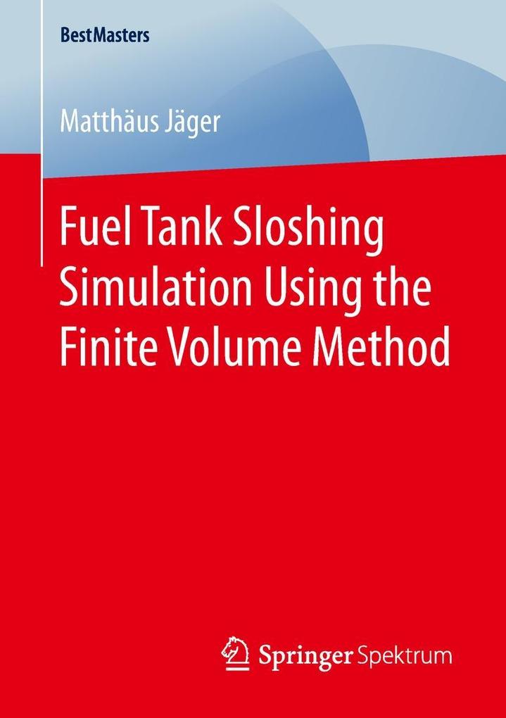 Fuel Tank Sloshing Simulation Using the Finite Volume Method