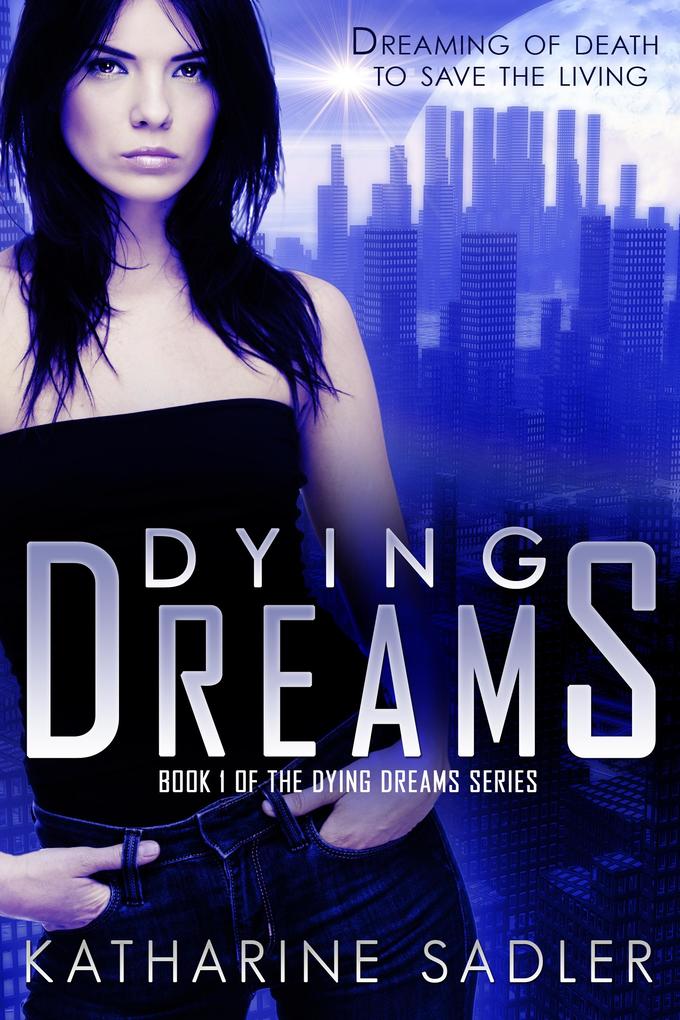 Dying Dreams (Dying Dreams 1)