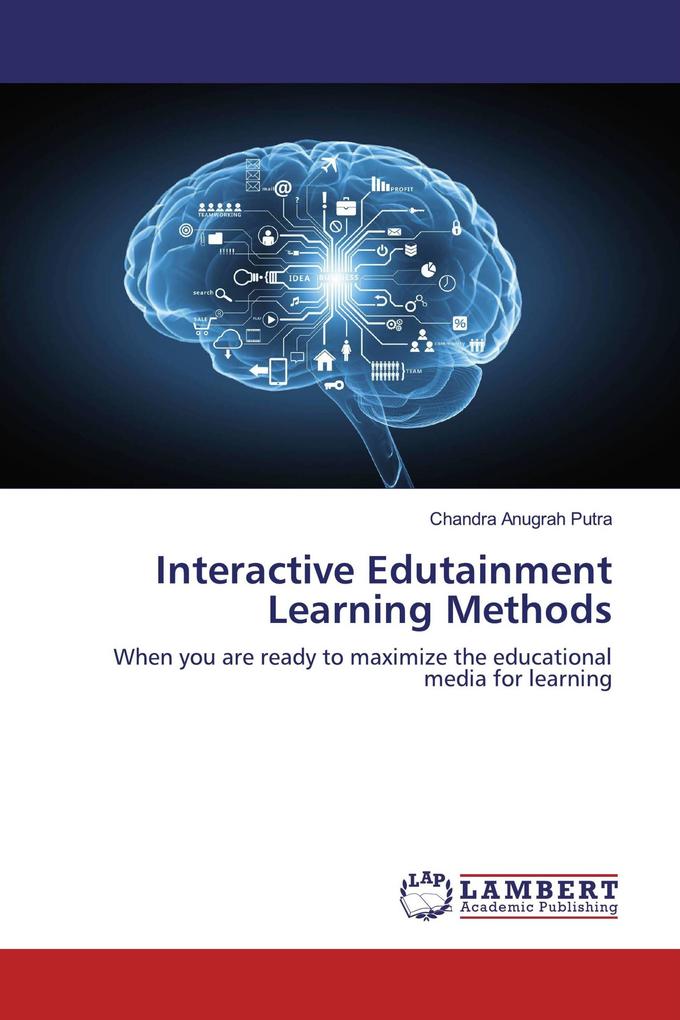 Interactive Edutainment Learning Methods