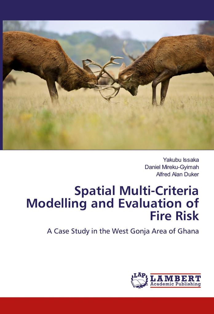 Spatial Multi-Criteria Modelling and Evaluation of Fire Risk