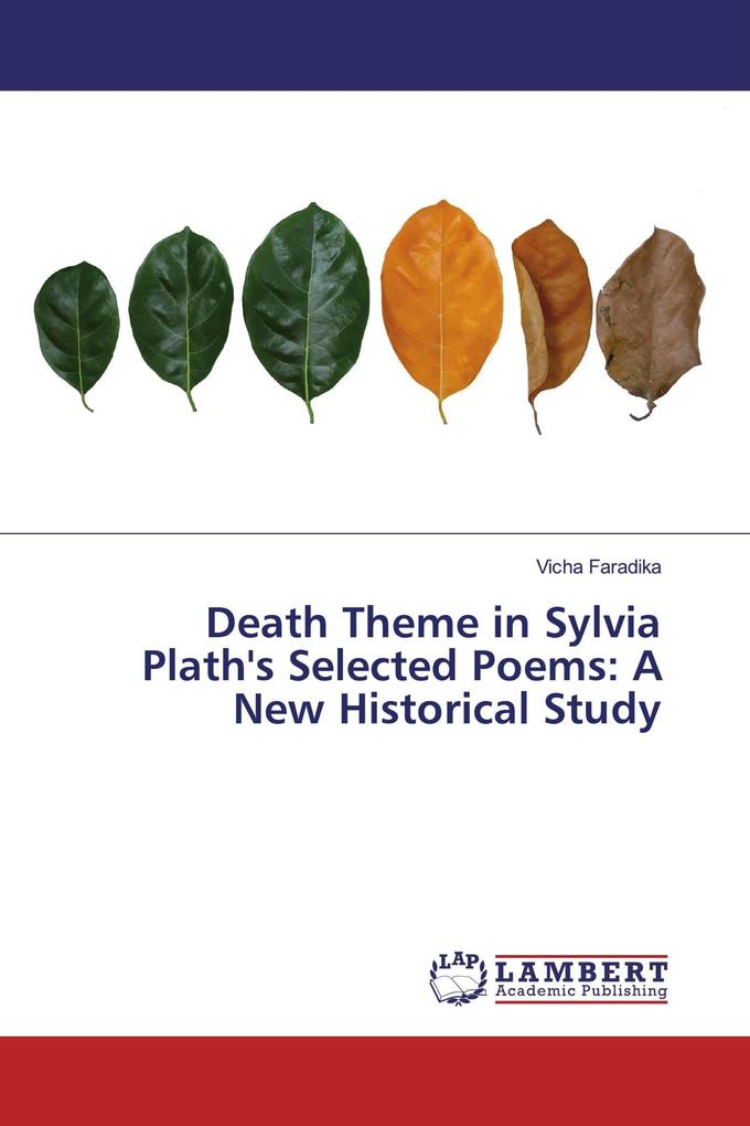 Death Theme in Sylvia Plath's Selected Poems: A New Historical Study