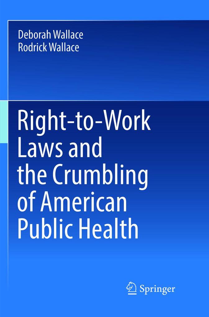 Right-to-Work Laws and the Crumbling of American Public Health