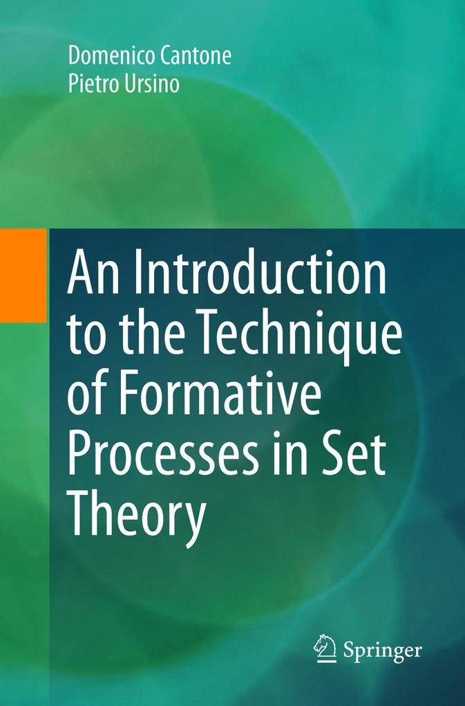 An Introduction to the Technique of Formative Processes in Set Theory