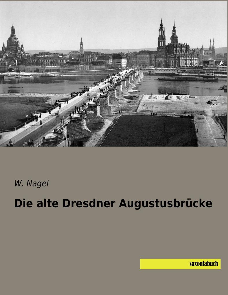 Die alte Dresdner Augustusbrücke