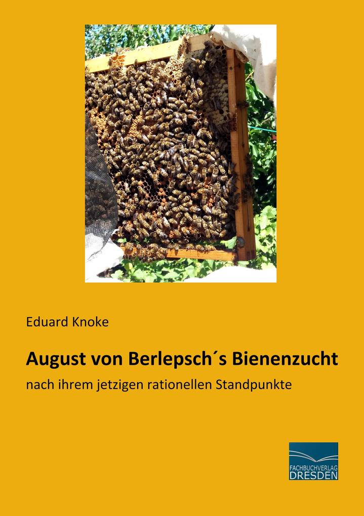 August von Berlepschs Bienenzucht