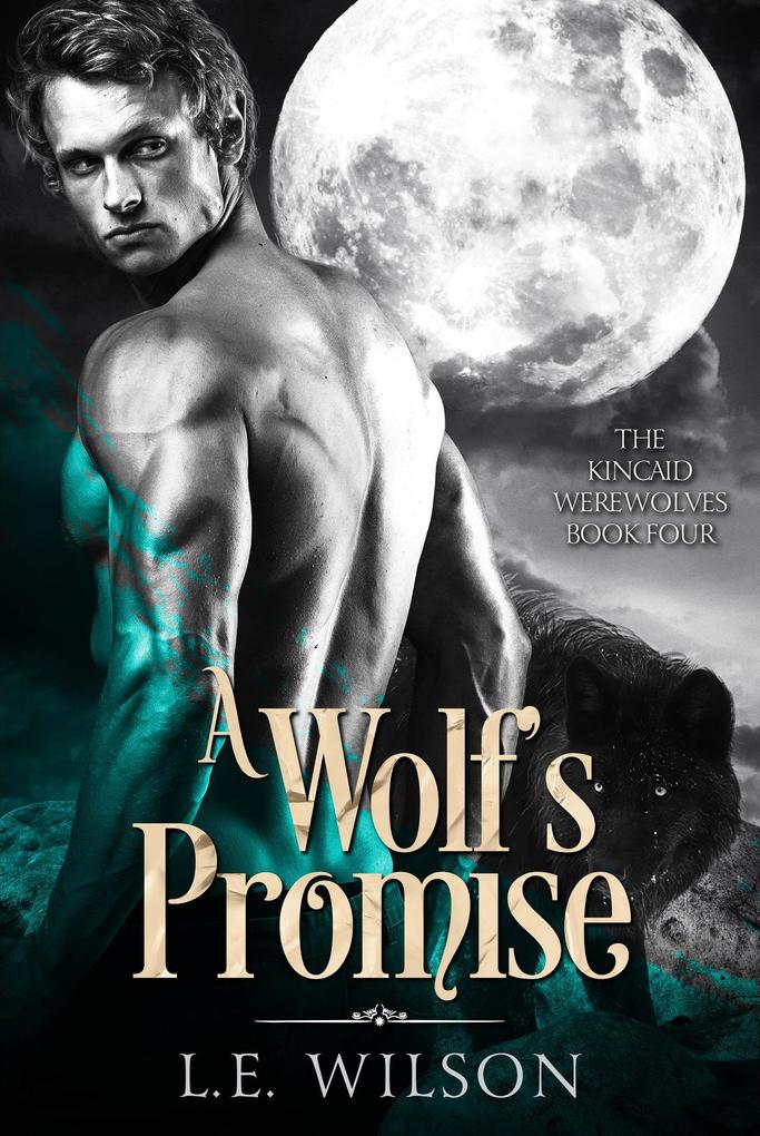 A Wolf‘s Promise (The Kincaid Werewolves #4)