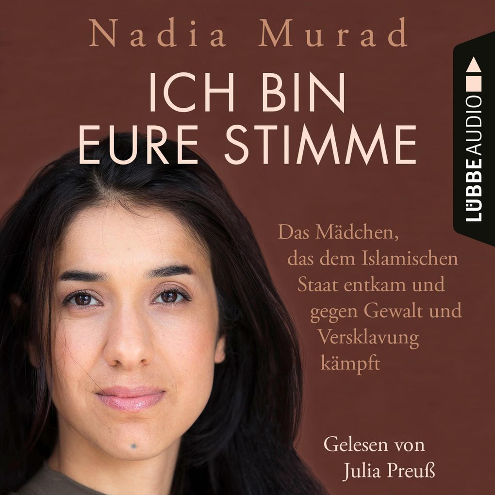Ich bin eure Stimme - Das Mädchen das dem Islamischen Staat entkam und gegen Gewalt und Versklavung kämpft